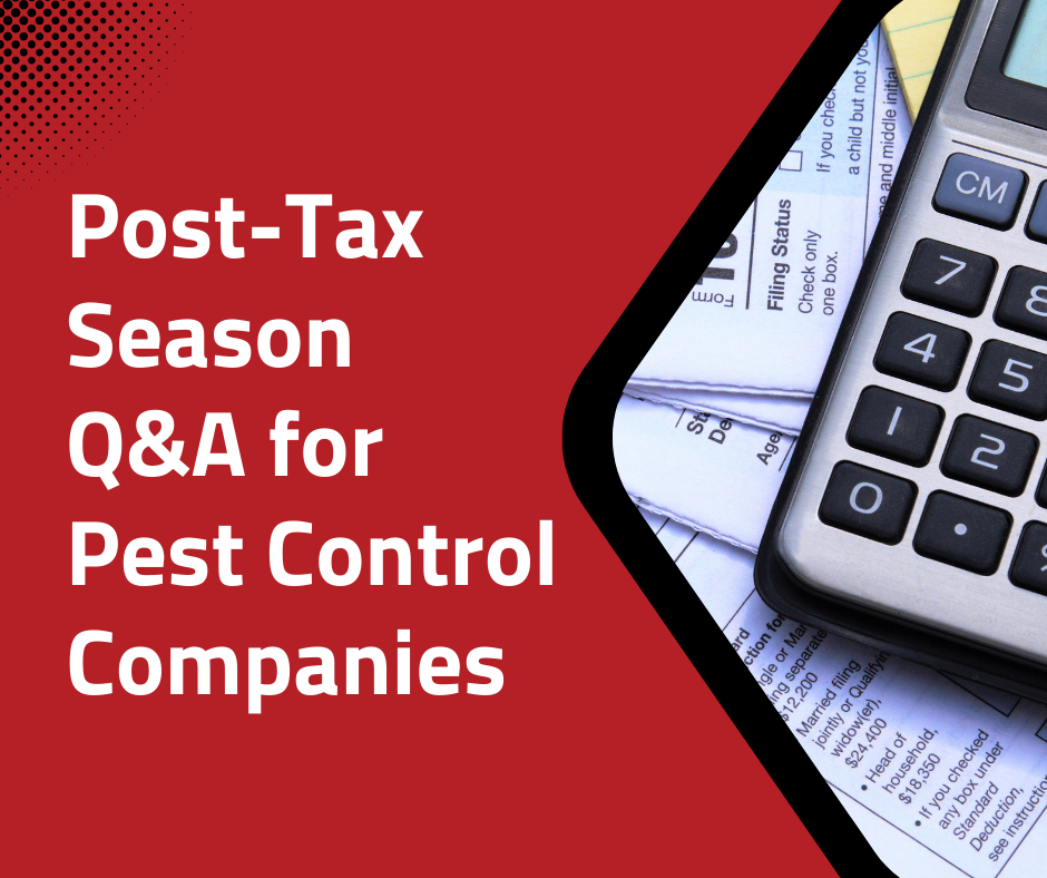 Tax docs and a calculator with the text Post-Tax Season Q&A for Pest Control Companies